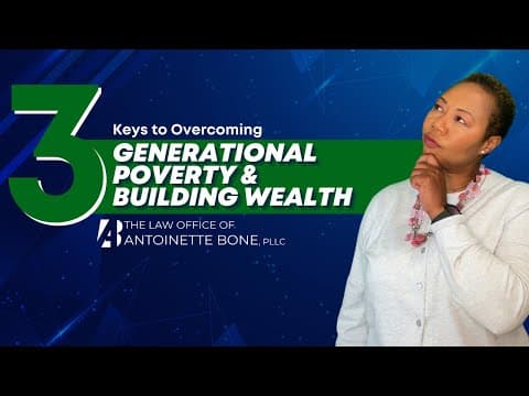 3 Keys to Overcoming Generational Poverty and Building Wealth