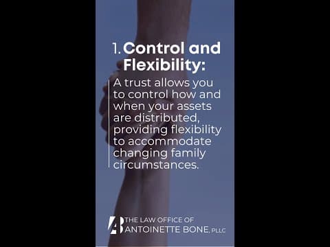 Benefits of having a #Trust on Your #EstatePlan: Control and Flexibility