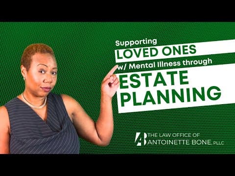 Supporting Loved Ones with Mental Illness Through Estate Planning