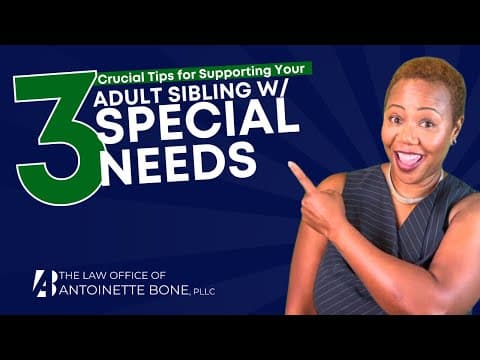 3 Crucial Tips for Supporting Your Adult Sibling with Special Needs