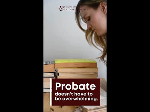 Probate doesn’t have to be overwhelming