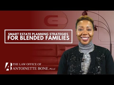 Smart Estate Planning Strategies For Blended Families