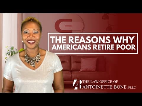 The Real Reason Why Americans Retire Poor – And How You Can Avoid Having This Problem