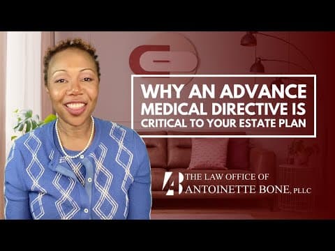 Why An Advance Medical Directive Is Critical To Your Estate Plan