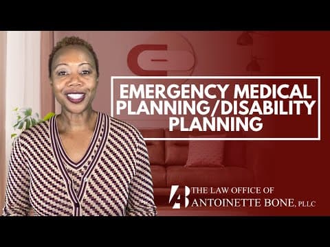 Why You Need To Plan for Disability And The Importance Of Emergency Medical Planning