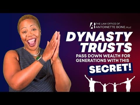 DYNASTY TRUSTS: Pass Down Wealth for Generations With This Secret!