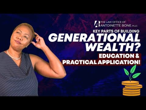 KEY PARTS of Building GENERATIONAL WEALTH?