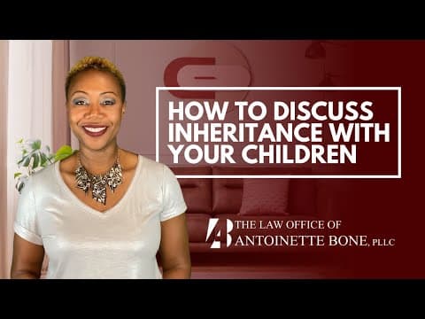 How To Discuss Inheritance With Your Children