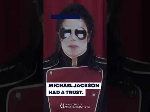 Michael Jackson Had a Trust