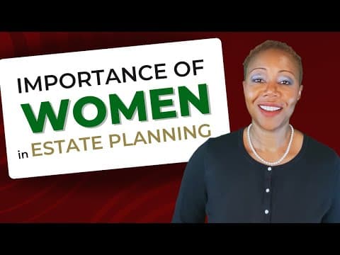 Importance of Women in Estate Planning and Financial Decision Making